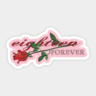 forever eighteen Sticker